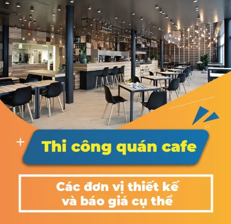 Thiết Kế Thi Công Quán Cà Phê